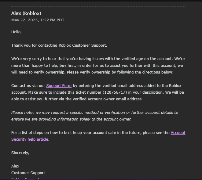 IkaroRBLX's tweet image. @Roblox @ROBLOXSupport My account (ikaro11256) was verified with a wrong document at age 13. I&apos;m 14 now but still restricted. I tried to resolve it through support multiple times but receive generic responses. Your FAQ says it should be fixable. Can you help? #RobloxSupport