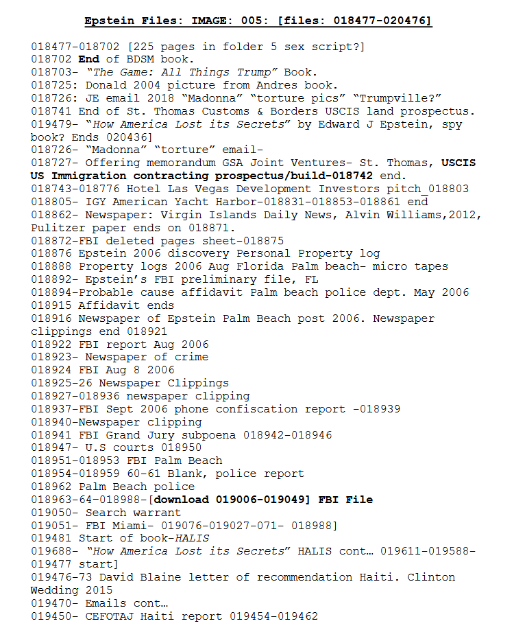 dezzie_rezzie's tweet photo. 🚨EPSTEIN FILES UPDATE 🚨
I just finished fielding thru another 1,999 files, this time tackling: IMAGE: Folder 005 
[Files # s: 018477-020476]

As the release files are uploaded as essentially unsorted  individual PNG/PDF files, so I decided to index the files [by file number and brief descriptor w/key info] as I went thru them so that other researchers could maneuver the files with a little direction.  

The index is up on my archive free to download/view/save etc.  Link to the Index & the whole tranche of the recently released files will be below. [**you can just save the images from here too!] Please share this with your favorite researchers to help them out.  [[LINKS BELOW]]

Truth is a GROUP EFFORT!