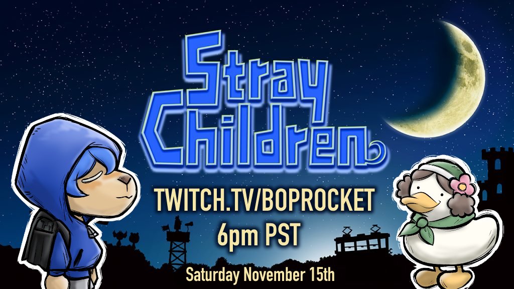 TONIGHT: Stray Children
(6pm PST)

We're continuing to explore the very strange and beautiful world of Childonia!! This RPG has captured my fascination entirely. JOIN US!

twitch.tv/boprocket