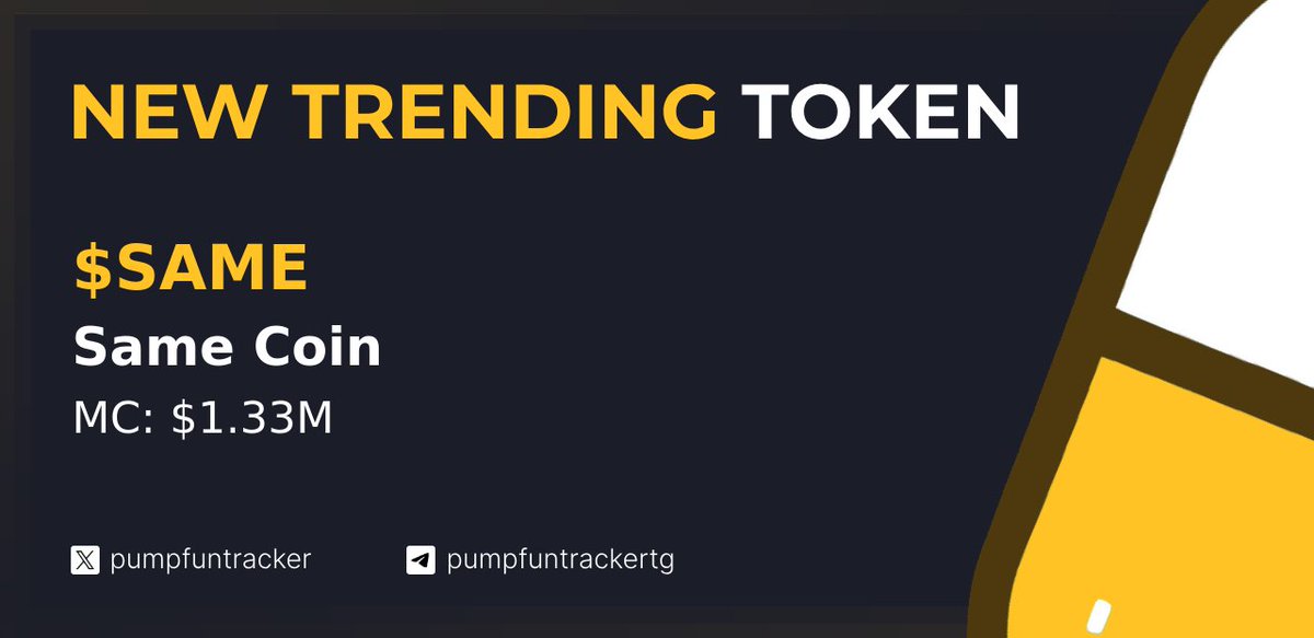 pumpfuntracker's tweet photo. ⚡️ NEW TRENDING TOKEN DETECTED ⚡️

Same Coin | $SAME has been detected on the Pumpfun now-trending board @ 1.3M MC

Trend: What Happens If Everyone Buys the Same Coin?

CA: 7ifX7okDF3Q5equtyFo5BkwZyeKY1hGcZCmkZQ5upump https://t.co/Xj8cTIczrj