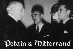 Non au révisionnisme (à sens unique bien sûr pour les gauchistes) !
François Mitterrand, futur président socialiste de la Vème République, reçu par Philippe Pétain le 15 octobre 1942; après la rafle du Vel d'Hiv.
Mitterrand recevra la francisque n° 2202, à sa demande, en 1943.