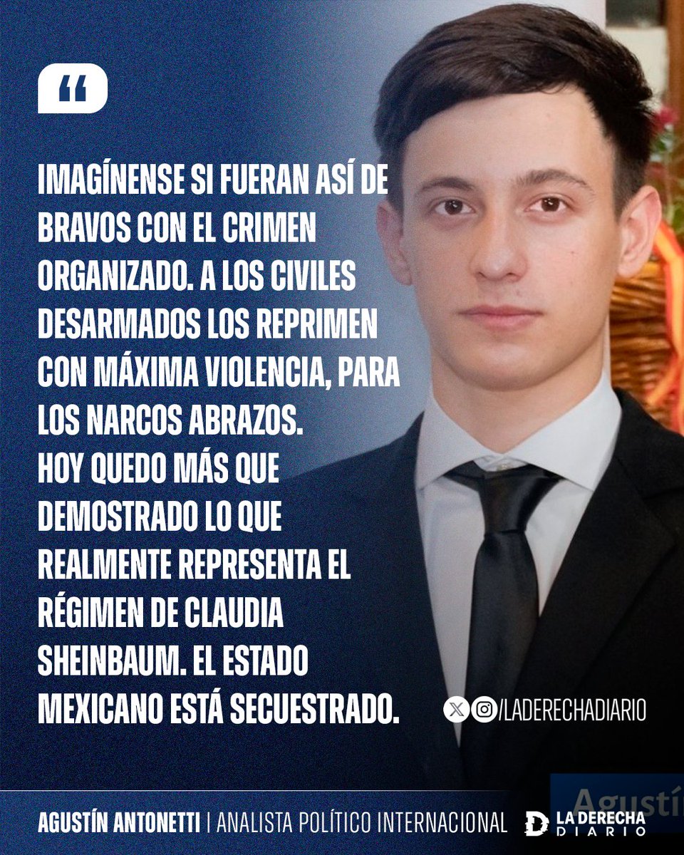 🚨🇦🇷🇲🇽 | El analista político internacional @AgusAntonetti explotó contra la narcopresidente Sheinbaum tras la brutal represión contra el pueblo mexicano: "A los civiles desarmados los reprimen con máxima violencia, para los narcos abrazos".