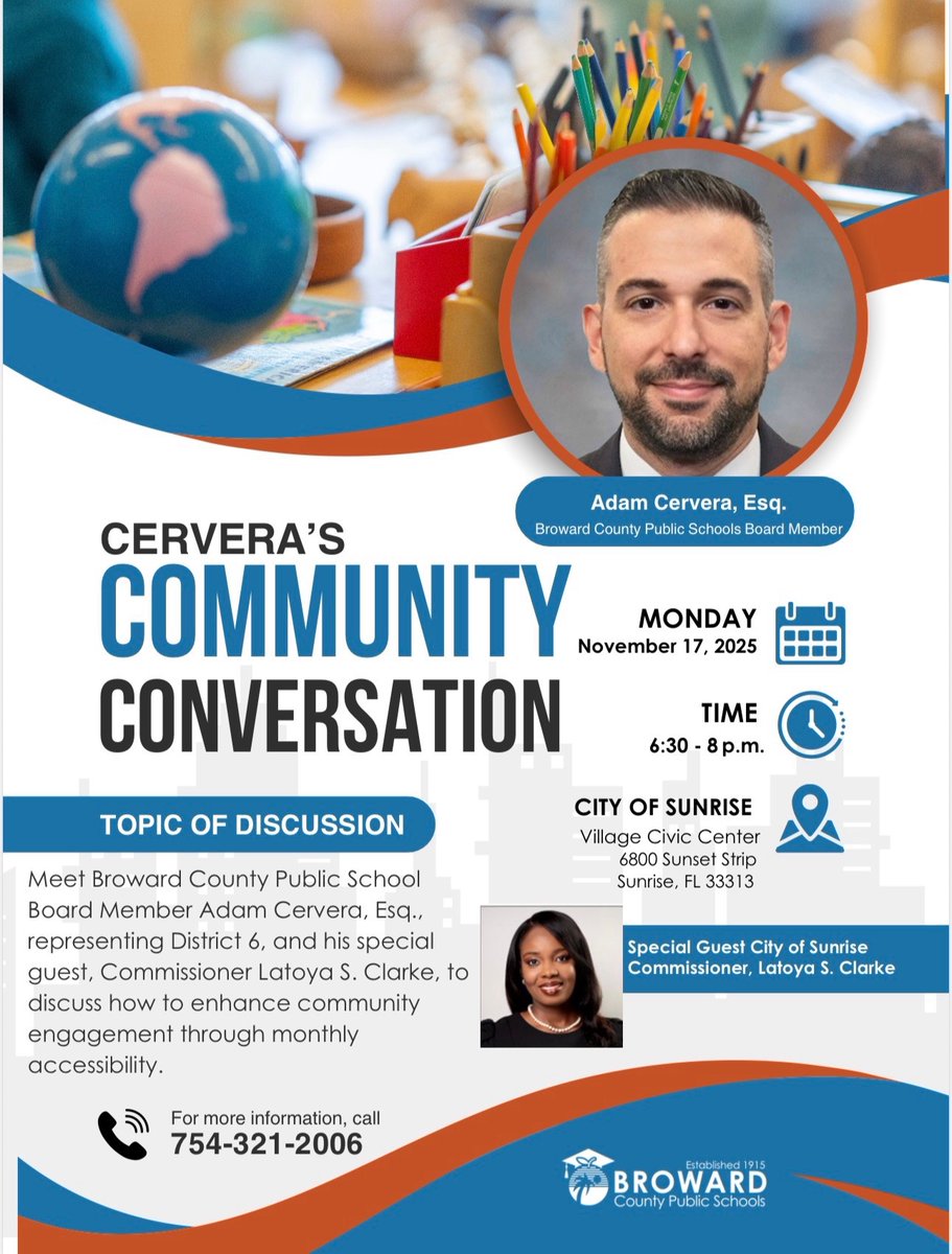 You are invited to meet District 6 School Board Member Adam Cervera, Esq. at the City of Sunrise on Monday, November 17, 2025 from 6:30 – 8 p.m.  Mr. Cervera will be joined by Special Guest, City of Sunrise Commissioner Latoya S. Clarke.

<a href="/AdamCervera/">Adam Cervera</a>