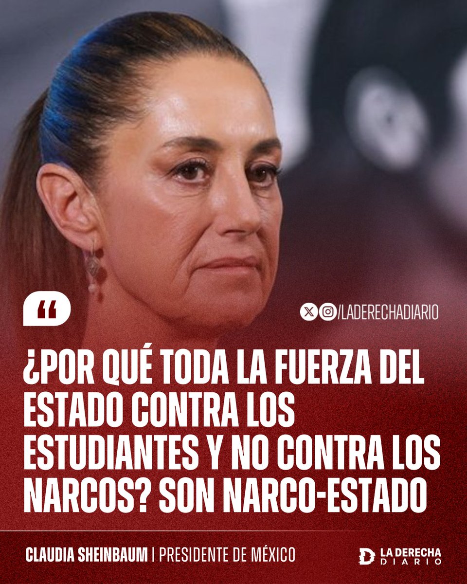laderechadiario's tweet image. 🚨🇲🇽 | #URGENTE Se viraliza un tweet de la comunista Claudia Sheinbaum en 2014, donde repudiaba la misma represión contra los estudiantes que ahora ordena como narcopresidente: &quot;¿Por qué toda la fuerza del estado contra los estudiantes y no contra los narcos? Son narco-estado&quot;.