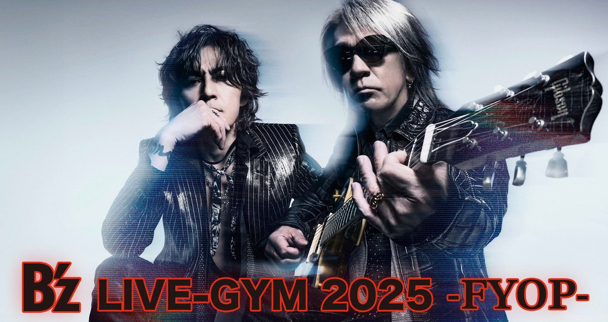 B'z LIVE-GYM 2025 -FYOP- 📣愛知公演直前販売受付中！ ＼ 11/16(日