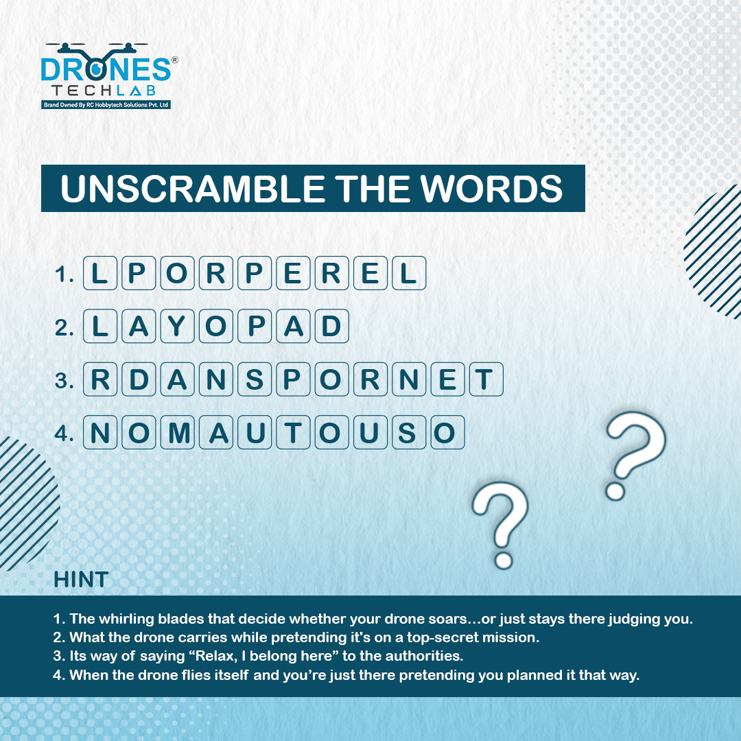 Drones_Tech_Lab's tweet image. Here is a quick challenge to test your instincts!
Four essential drone-related terms have been scrambled — decode them and see how fast you can crack the set.

Share your answers in the comments below.

#DronesTechLab #DroneTechnology #WordScramble