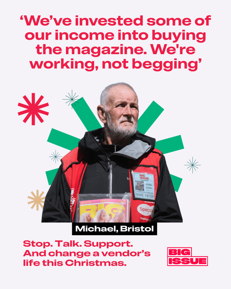 This Christmas, you can make a difference for vendors like Michael:
❤️ Buy a magazine from your local vendor
🎁 Buy a £36.99 Vendor Support Kit on our website

And don’t forget to stop and talk to your local vendor. A small chat can make a big difference

bigissue.com/christmas
