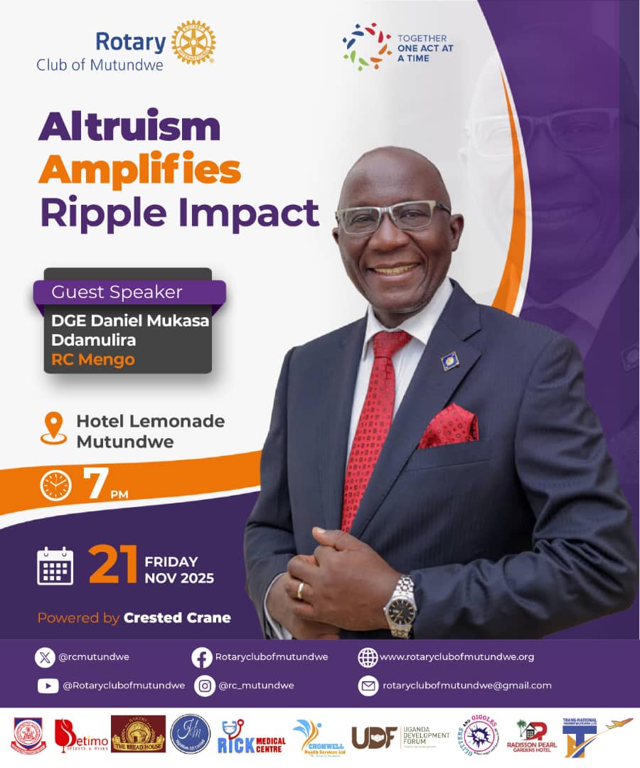 Unlock the secret to exponential good!

​The Rotary Club of Mutundwe is proud to host distinguished Guest Speaker DGE Daniel Mukasa Ddamulira (RC Mengo) to discuss a profoundly relevant topic: "Altruism Amplifies Ripple Impact."

​Date: Friday, November 21, 2025

​Time: 7:00