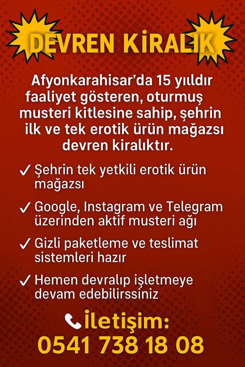 💥 DEVREN KİRALIK 💥
Afyonkarahisar’da 15 yıldır faaliyet gösteren, oturmuş müşteri kitlesine sahip, şehrin ilk ve tek erotik ürün mağazası devren kiralıktır.

Şehrin tek yetkili erotik ürün mağazas
#afyon #sfyonkarahisar #devrenkiralikerotikshop #afyondayeniiş