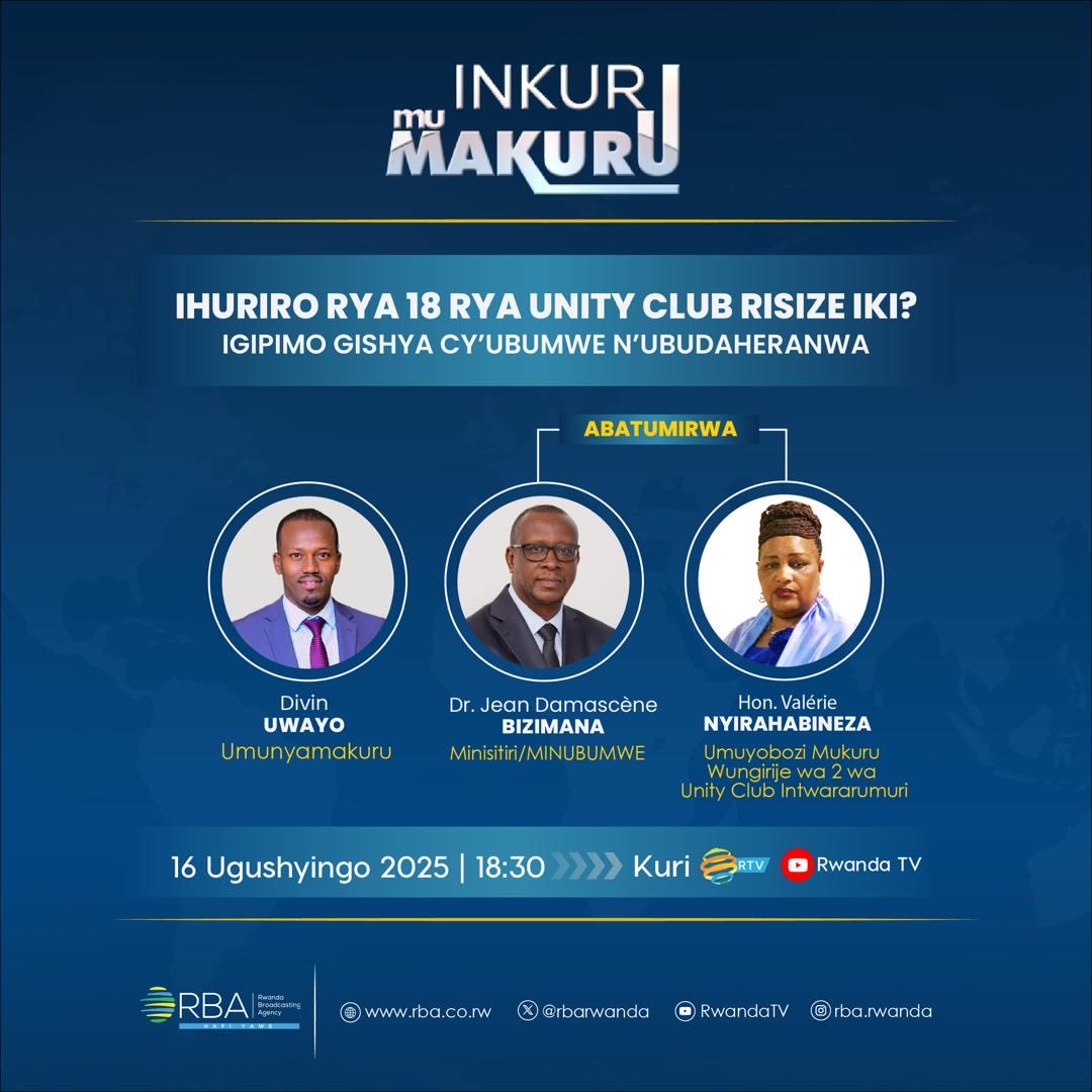 UnityClubRw's tweet image. Ntucikwe! Iki Cyumweru kuri @rbarwanda,Ikiganiro #INKURUmuMAKURU, turavuga ku Ihuriro rya 18 rya Unity Club n’Igipimo gishya cy’Ubumwe bw’Abanyarwanda.

 Saa 18:30. Muratumiwe!

#RBAHafiYawe 
#UnityClub18thForum
