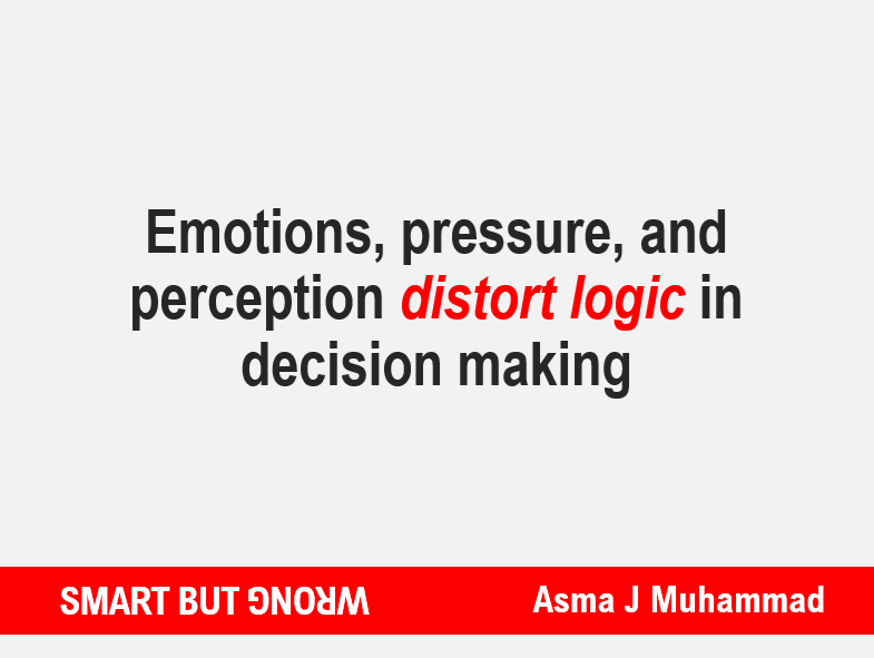 AsmaJanMuhammad's tweet image. Emotions, pressure, and perception distort logic.
Awareness is the antidote.
From Smart But Wrong — available now on Amazon.
#BehavioralScience #AsmaInspires #SmartButWrong