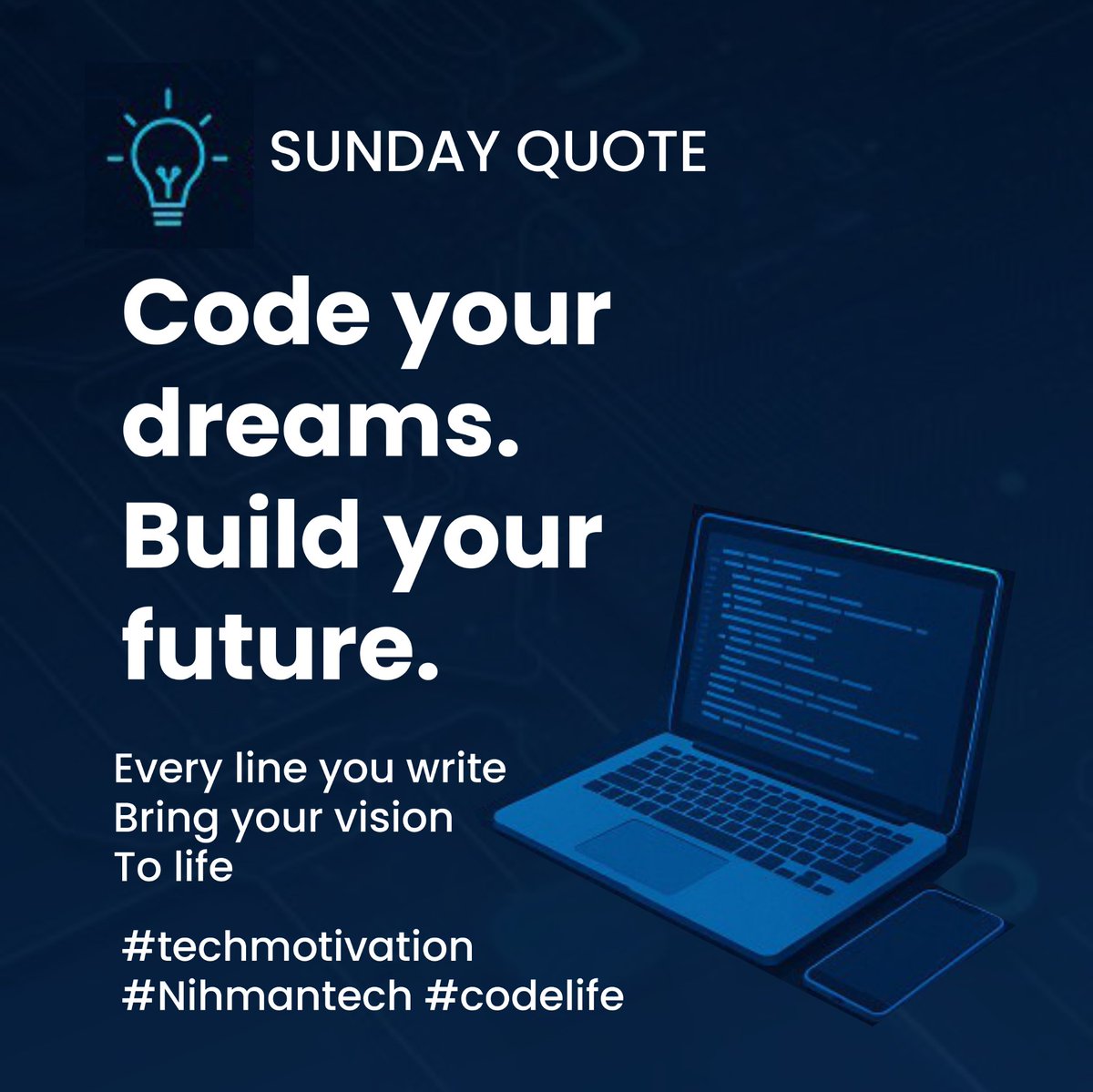 IbnNihmanTe2024's tweet image. 💡 Sunday Quote — 

For Tech Minds
Code your dreams. Build your future. 
Every line you write brings your vision to life.  

#TechMotivation #NihmanTech #CodeLife