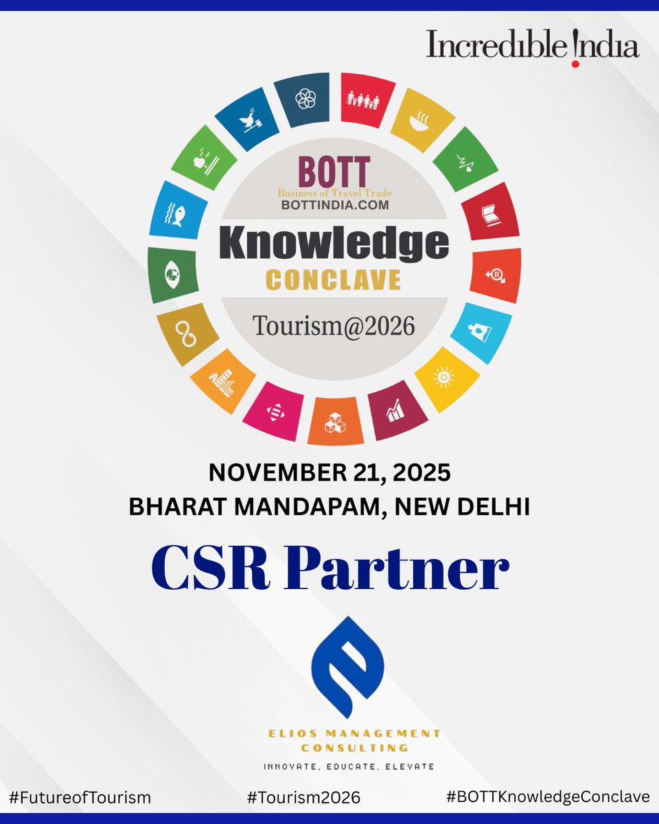 We are proud to welcome Elios Management Consulting as the CSR Partner for the BOTT Knowledge Conclave – Tourism@2026.

📅 November 21, 2025
📍 Bharat Mandapam, New Delhi

docs.google.com/forms/d/e/1FAI…

#FutureofTourism #Tourism2026 #BOTTKnowledgeConclave #BOTTIndia #SustainableTourism