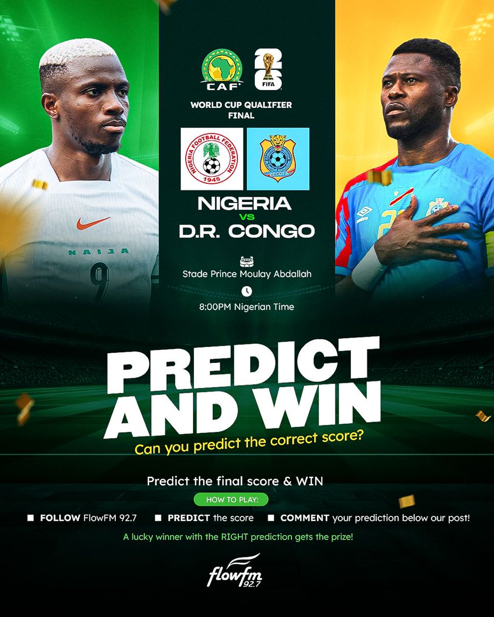 PREDICT &amp; WIN!

Can you predict the correct score?

Nigeria vs DR. Congo 
Predict the final score &amp; WIN 

HOW TO PLAY:

FOLLOW <a href="/flowfm927/">Flow FM 92.7</a>
PREDICT the score 

COMMENT your prediction below our post!
A lucky winner with the RIGHT prediction gets the
#GoSuperEaglesGo
#FlowFm927