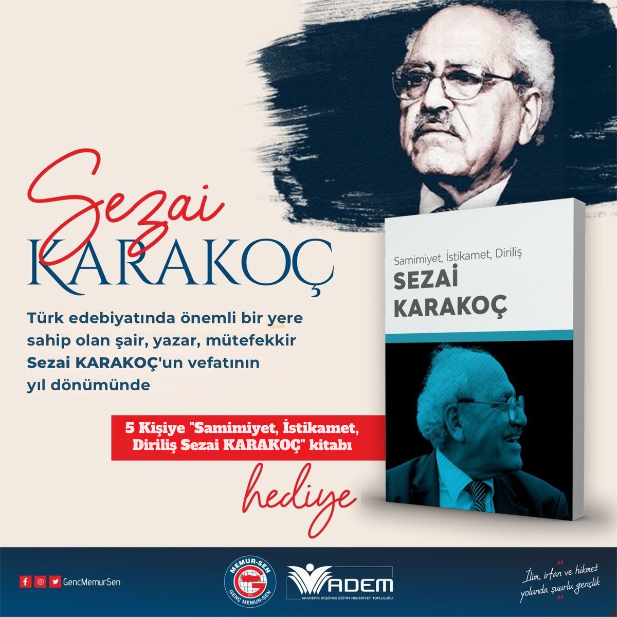 🎁 Ç E K İ L İ Ş !

Vefatının yıl dönümünde 5️⃣ takipçimize  Sezai Karakoç anısına çıkardığımız  “Samimiyet, İstikamet, Diriliş #SezaiKarakoç” kitabını hediye ediyoruz.

🔁gönderiyi RT et ve beğen❤️

☑️<a href="/gencmemursen/">Genç Memur-Sen</a>
hesabını takip et

Çekiliş sonucu 2️⃣2️⃣ Kasım 2025
