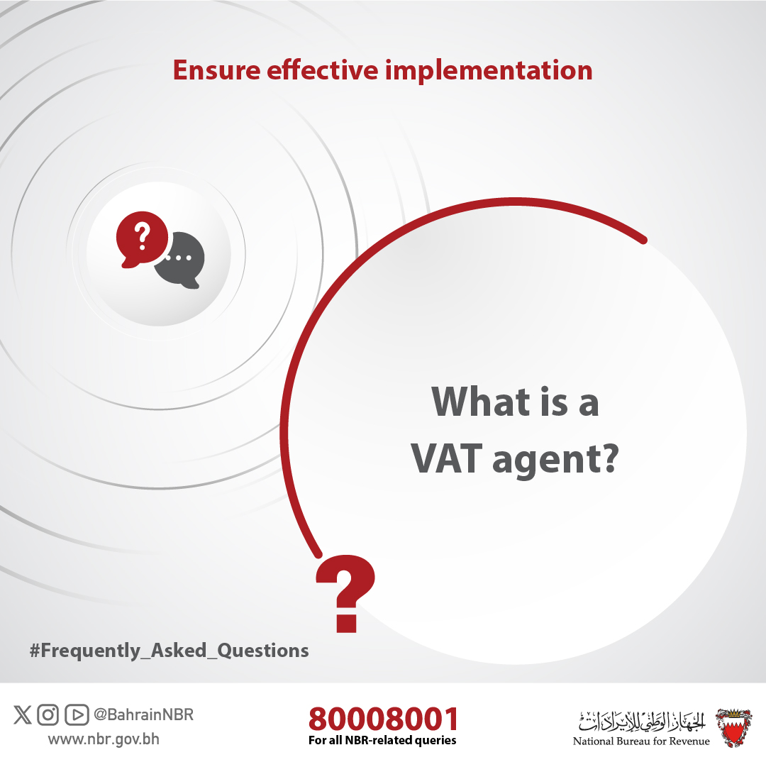 BahrainNBR's tweet image. #Frequently_Asked_Questions
What is a #VAT Agent?

#NBR #Bahrain #BahrainNBR