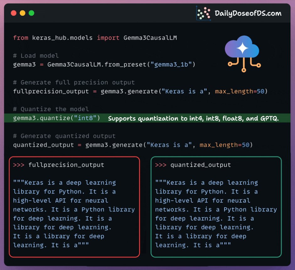 DailyDoseOfDS_'s tweet image. Keras now lets you quantize models with just one line of code!

You can either quantize your own models or any pre-trained model obtained from KerasHub.

Simply run model.quantize(quantization_mode).

Supports quantization to int4, int8, float8, and GPTQ modes.