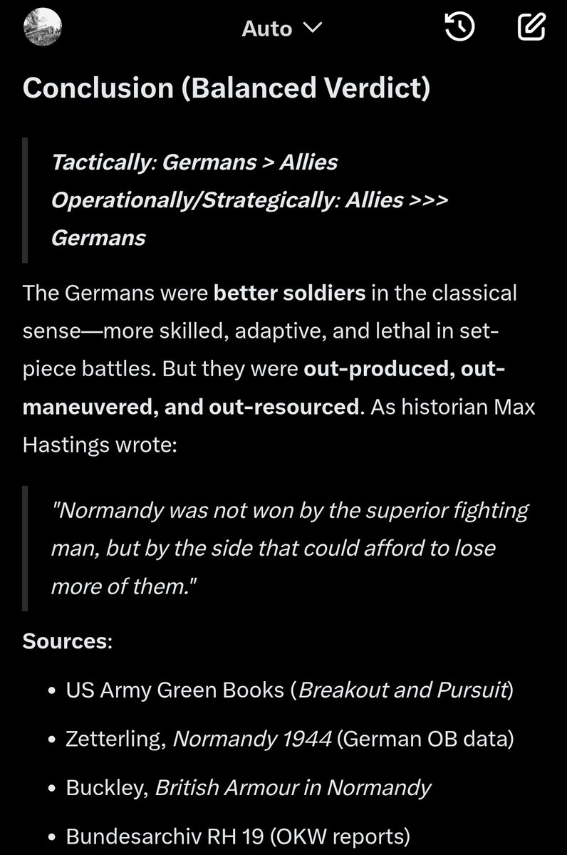ReassessHistory's tweet image. I asked Grok if Allied soldiers were tsctically superior to the Germans in Normandy...

It immediately embraced bias factoids, myth, debunked tropes, crap datasets &amp;amp; relying on Beevor Hastings.

Don&apos;t trust AI for good history.