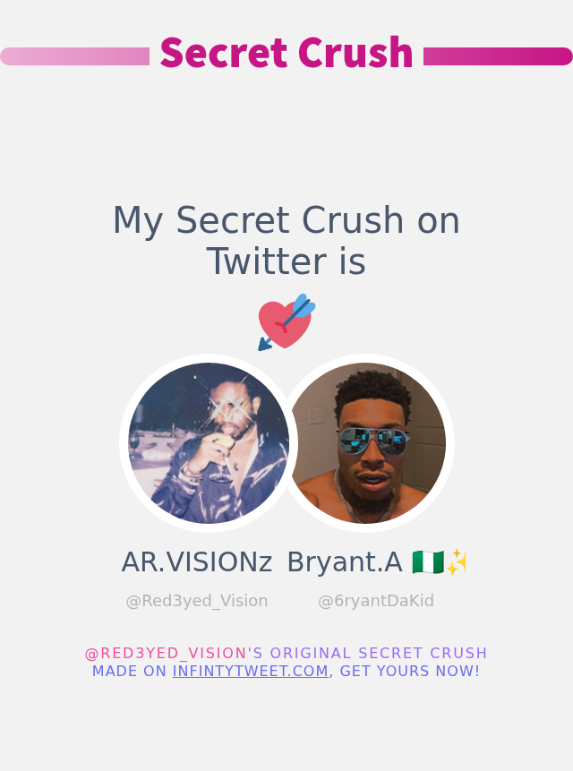 My Secret Crush on Twitter is <a href="/6ryantDaKid/">Bryant.A 🇳🇬</a>

➡️ infintytweet.me/secret-crush