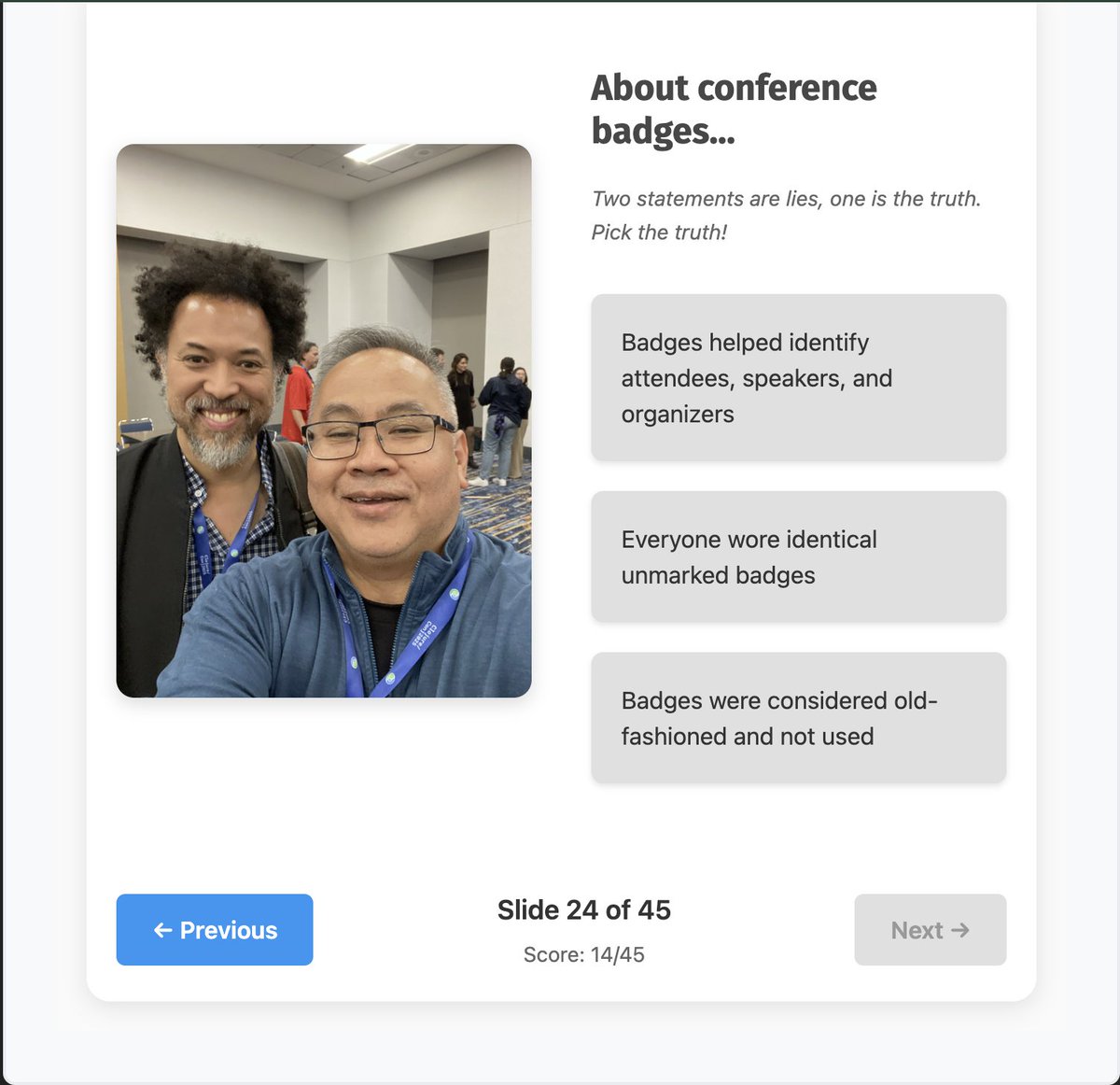 agilecreativity's tweet image. 📸 Two Lies &amp;amp; a Truth - Clojure Conj 2025 trivia game! Test your knowledge with conference photos. Built with ClojureScript &amp;amp; Scittle, runs entirely in browser - zero build tools needed! 🎯
tiny.cc/8n4v001
#Clojure #ClojureScript #Scittle #ClojureConj