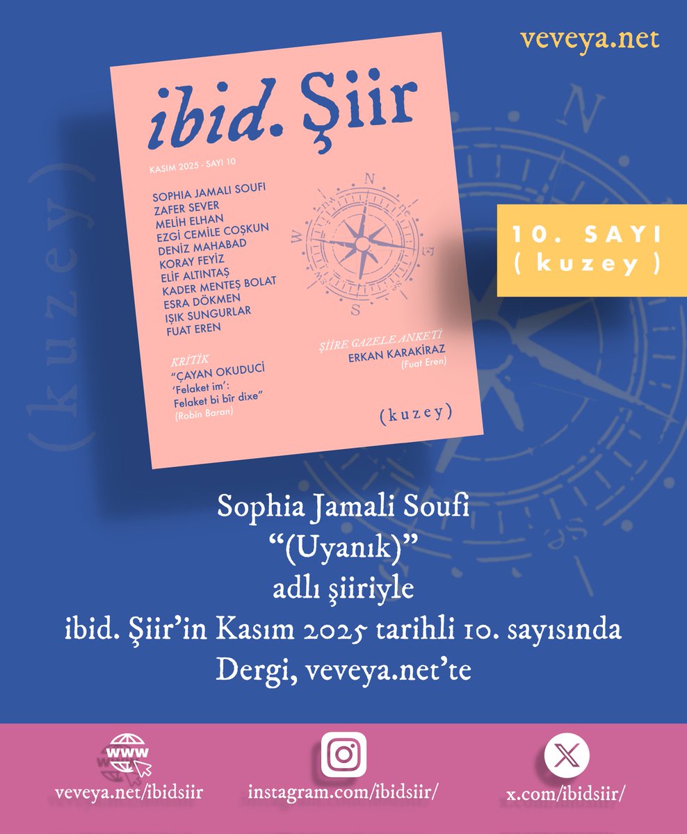 Sophia Jamali Soufi, “(Uyanık)” adlı şiiriyle ibid. Şiir’in Kasım 2025 tarihli 10. sayısında. Dergi, veveya.net’te.