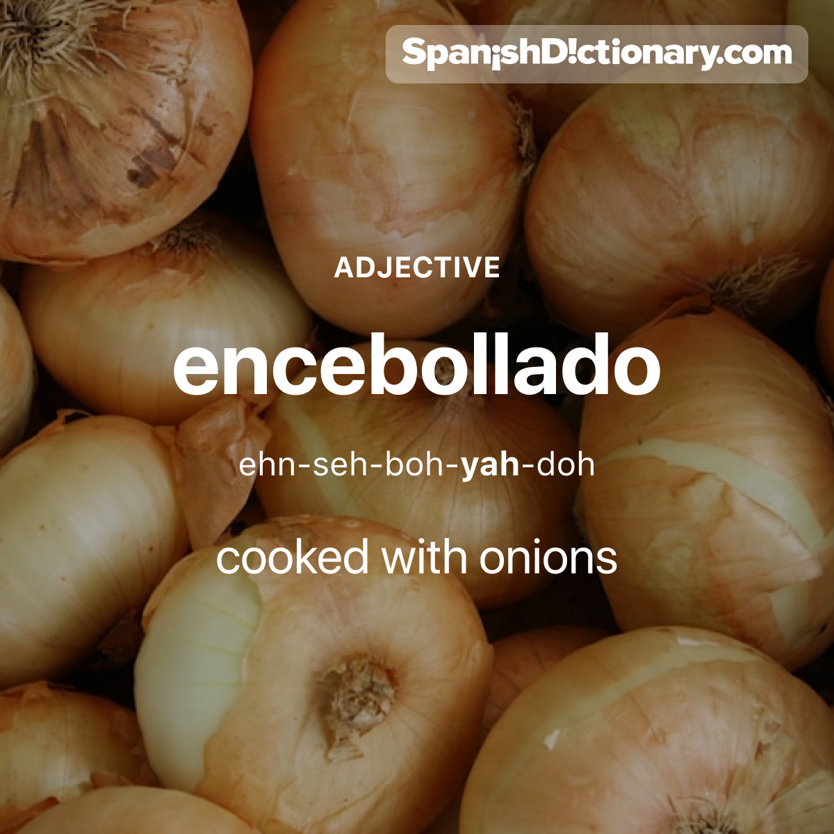 SpanishDict's tweet image. Today&apos;s #WordOfTheDay is &quot;encebollado.&quot; 🧅 For example: El plato principal de hoy es lomo de cerdo encebollado. - The entrée today is pork loin cooked with onions. 
#EstudiaEspañol #StudySpanish #AprendeEspañol #LearnSpanish #Español #Spanish #LearningSpanish #PalabraDelDia