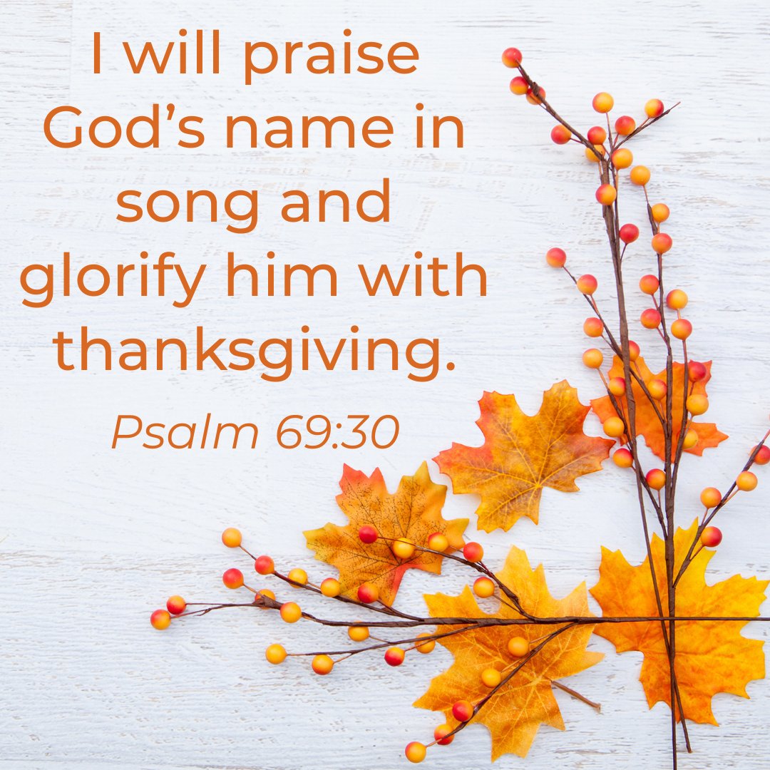 snuforadults's tweet image. &quot;I will praise God&apos;s name in song and glorify him with thanksgiving.&quot; - Psalm 69:30 #Scripture #ScriptureSunday #BibleVerse