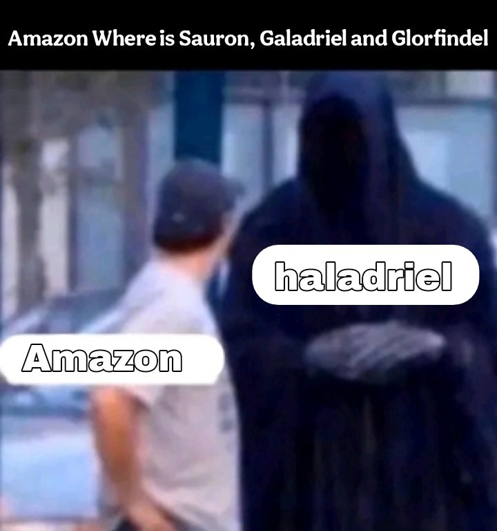 Where are you scaring them Amazon? 

#haladriel #Saurondriel #Glorfindel