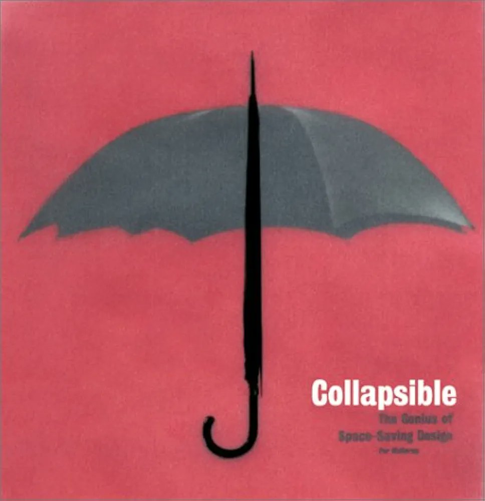 Collapsible: The Genius of Space-Saving Design

• 15000원
• 접이식 지도, 잭나이프, 의자 등 공간 활용을 위해 개발된 제품에 대한 도판과 설명. 중고구매하였고 트레이싱지로 된 커버손상, 얼룩 많이 있음... (살 때부터 그랬어요ㅜ) 산업디자인이나 컨셉아트 하시는 분이 보시면 좋지 않을까?