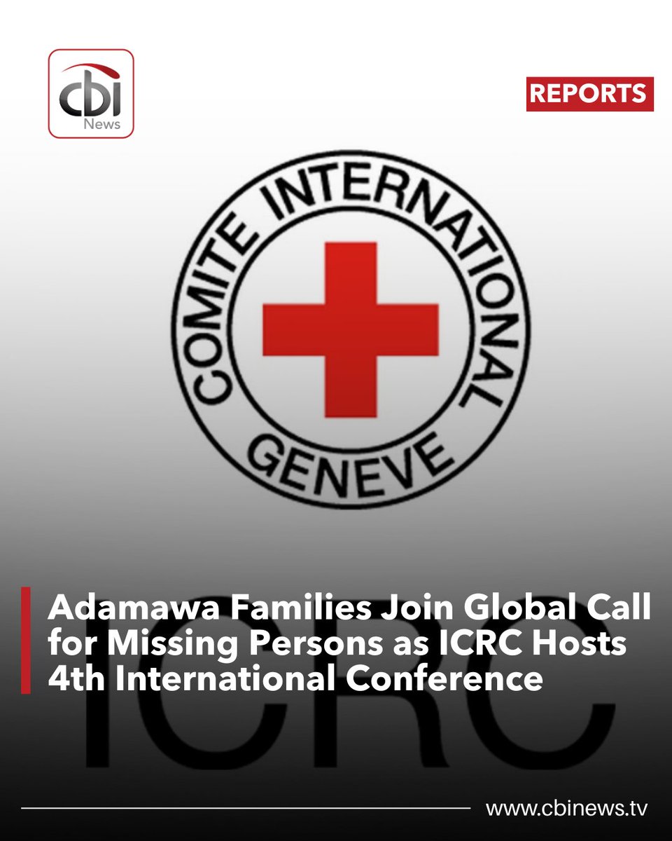 cbinewstv's tweet image. Families in Adamawa State joined over 900 others from 50 countries at the International Committee of the Red Cross’ 4th International Conference for Families of Missing Persons.

#CBINewsTV #ICRC #Adamawa #MissingPersons #Humanitarian