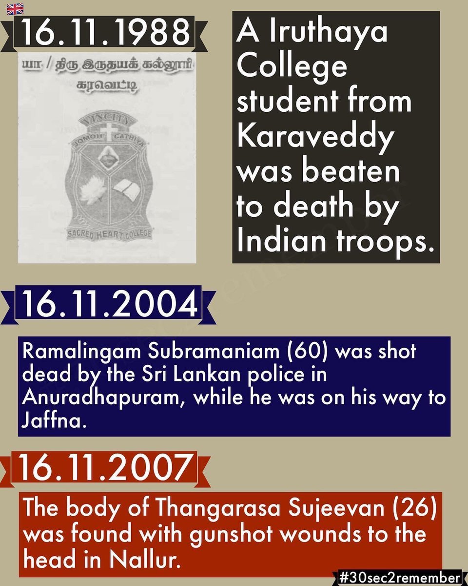 30sec2remember's tweet image. Nov 16 –
1988: An Iruthaya College student from Karaveddy was beaten to death by #Indian troops.
2004: A 60-year-old Tamil man was shot dead by Sri Lankan police in Anuradhapuram.
2007: A 26-year-old Tamil man was found in Nallur with gunshot wounds to the head.🕯️#30sec2remember