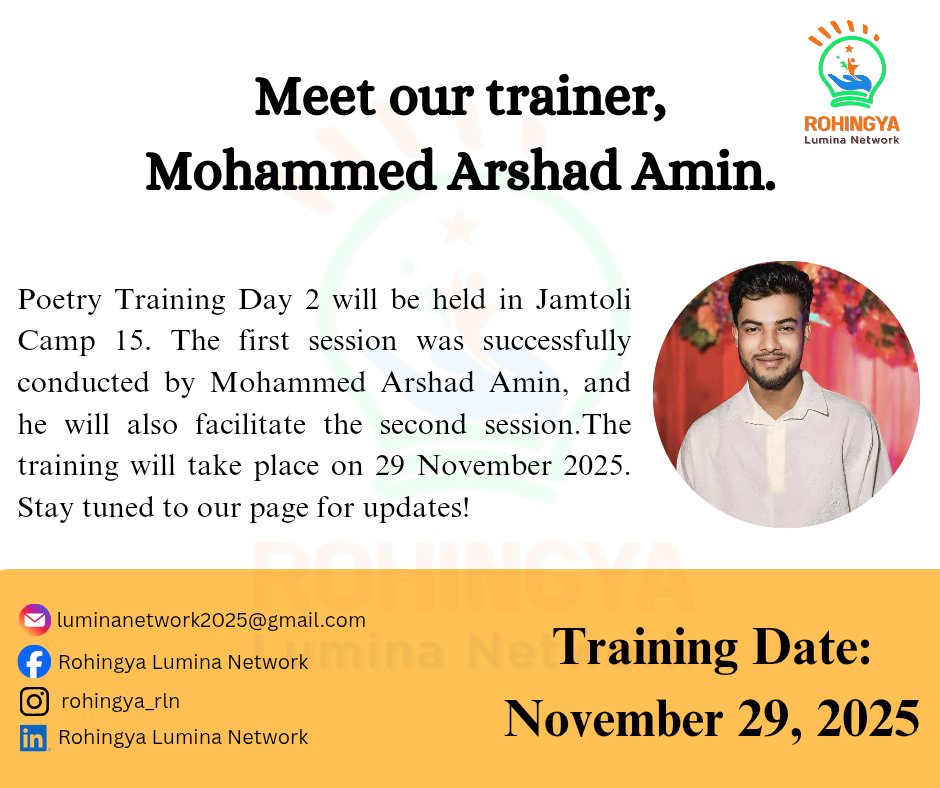Rohingya_RLN's tweet photo. Meet our trainer, Mohammed Arshad Amin 

Poetry Training Day 2 will be held in Jamtoli Camp 15. The first session was successfully conducted by Mohammed Arshad Amin, and he will also facilitate the second session. The training will take place on 29 November 2025. https://t.co/lgGuJsH5vE