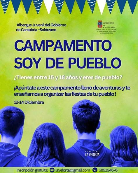 Desde la Asociación Juvenil La Velorta a Velorta han organizado una iniciativa dirigida a jóvenes de Cantabria.
Del 12 al 14 de diciembre se llevará a cabo en Solórzano un campamento juvenil gratuito para jóvenes de entre 15 y 18 años, pensado especialmente ,aunque no