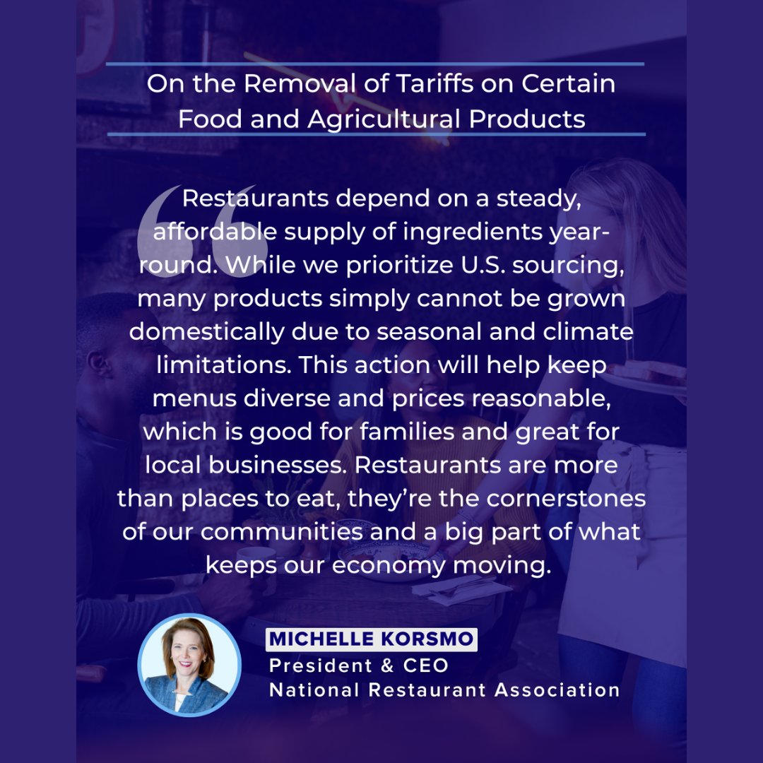 .<a href="/WeRRestaurants/">National Restaurant Association</a> applauds President Trump’s Executive Order removing tariffs on certain food and agricultural products. This action delivers much-needed relief for restaurants and consumers, helping stabilize supply chains and ease cost pressures.

We remain committed to working
