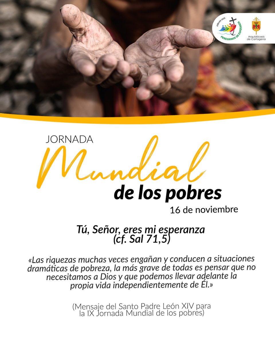 🙌 Tú, Señor, eres mi esperanza.

En esta Jornada Mundial de los pobres, el Papa León nos invita a reflexionar sobre las diferentes maneras de pobreza que existen. La mayor de ellas: vivir sin la presencia de Dios.

Fijemos la mirada en nuestros hermanos más apartados.