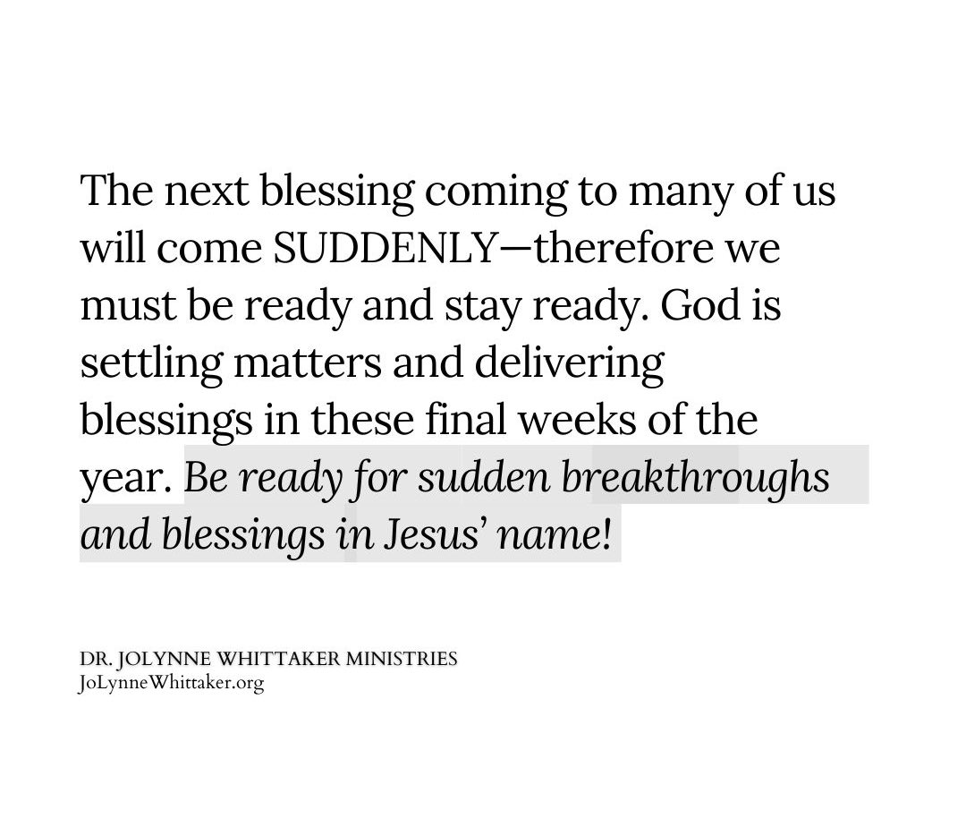 DrJoLynneW's tweet photo. God is crowning the year with goodness and glory.  Grace and mercy.  Amen.  Benevolence and harvests.  Be ready for sudden blessings and breakthroughs in Jesus’ name.  The next thing God does will come SUDDENLY!  Glory to the living God.

✞ 𝐏𝐬𝐚𝐥𝐦 𝟔𝟓:𝟏𝟏
✞ 𝐏𝐡𝐢𝐥𝐢𝐩𝐩𝐢𝐚𝐧𝐬 𝟒:𝟏𝟗

𝒟𝓇. 𝒥𝑜𝐿𝓎𝓃𝓃𝑒 𝒲𝒽𝒾𝓉𝓉𝒶𝓀𝑒𝓇
𝘑𝘰𝘓𝘺𝘯𝘯𝘦𝘞𝘩𝘪𝘵𝘵𝘢𝘬𝘦𝘳.𝘰𝘳𝘨