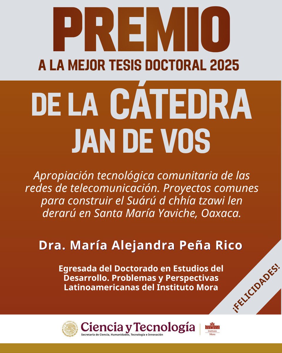 institutomora's tweet image. 🥇Felicidades a la Dra. María Alejandra Peña Rico, #egresada del programa de Doctorado en Estudios del Desarrollo, por la obtención del Premio a la Mejor tesis doctoral 2025 de la Comisión de la Cátedra Jan De Vos, CIESAS-Ecosur.

¡Enhorabuena!
#OrgulloMora #Premio