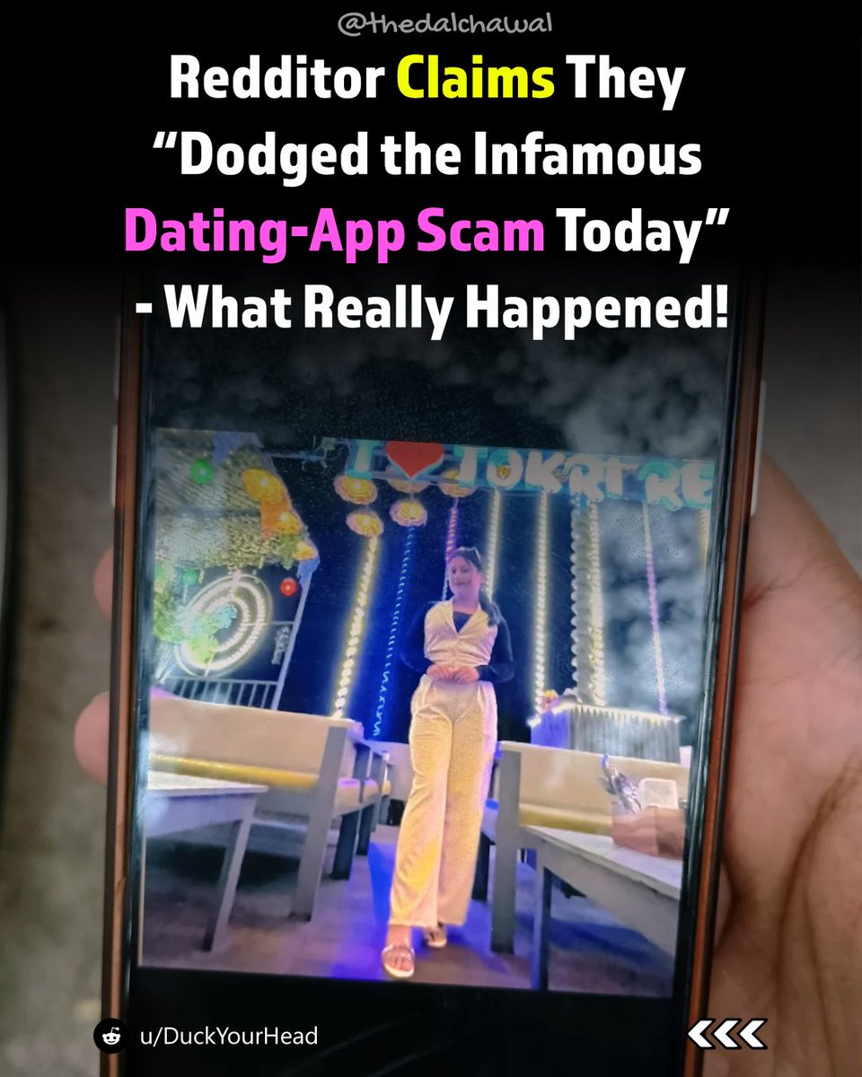 TheDalChawal's tweet image. 🚨 “She Went Straight to a Pub”: Reddit Match Turns Into a PSA on How Not to Get Scammed! 💔💰

Full Story -
instagram.com/p/DRHvDbND7Xm/…

#DatingAppScam #TinderScam #SafetyFirst #OnlineDating #ScamAlert #DelhiNews #Beware #TheDalChawal #Dating #Scam #Safety #Alert #Online #DatingApp