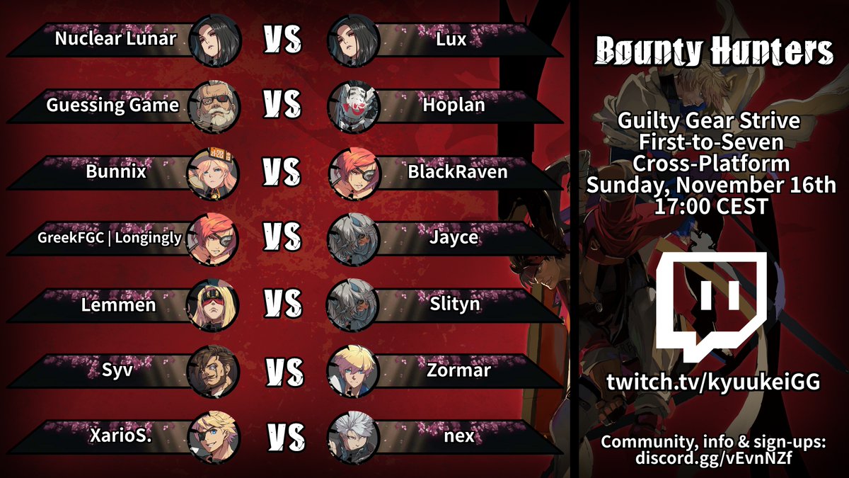 kyuukei's tweet image. We&apos;ve got some show-matches to show you today at 5PM CET. Seven weekly FT7 bouts of Guilty Gear Strive going down on Bounty Hunters tonight, starred by the following gamers.

See you @ twitch.tv/kyuukeiGG in 40 minutes!