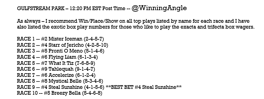 SUNDAY GULFSTREAM PARK HORSES 🏇- Top Plays listed by name for each race (WPS) along with the exotic box play numbers for those that like the exacta/trifecta boxes.  Another gorgeous day here in S. Florida - Let's have some fun and cash these tickets!! #HorseRacing