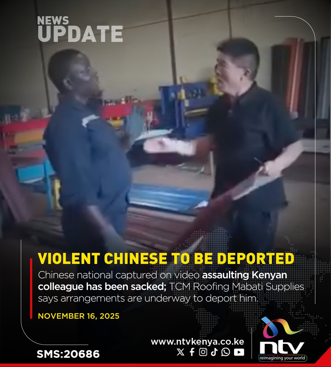 ntvkenya's tweet image. Chinese national captured on video assaulting Kenyan worker has been sacked, awaits deportation