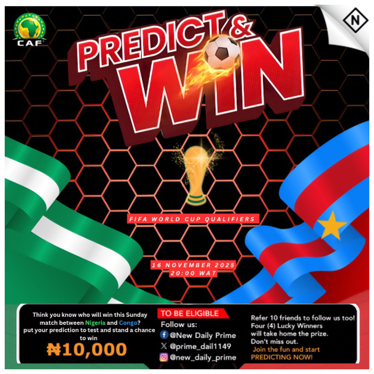 prime_dail1149's tweet image. Nigeria vs Congo! 🇳🇬⚔️🇨🇬
Predict the full-time score &amp;amp; WIN ₦10,000! 💸🔥
Follow + Comment + Refer 10 friends.
Four winners — who’s ready? ⚽🚀
#PredictAndWin #NewDailyPrime #NigeriaVsCongo