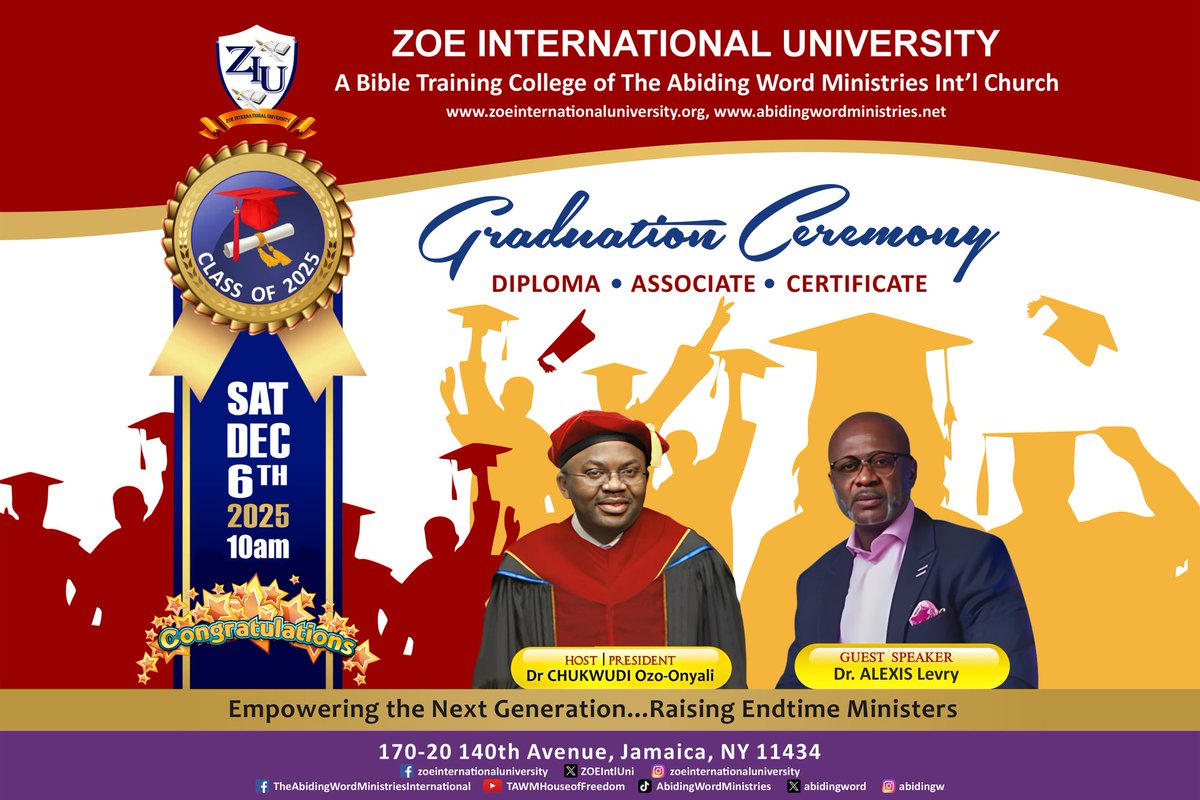 abidingword's tweet photo. 𝗭𝗢𝗘 𝗜𝗡𝗧𝗘𝗥𝗡𝗔𝗧𝗜𝗢𝗡𝗔𝗟 𝗨𝗡𝗜𝗩𝗘𝗥𝗦𝗜𝗧𝗬

invites you to our 

𝗚𝗥𝗔𝗗𝗨𝗔𝗧𝗜𝗢𝗡 𝗖𝗘𝗥𝗘𝗠𝗢𝗡𝗬 
Diploma | Associate | Certificate

𝗦𝗮𝘁𝘂𝗿𝗱𝗮𝘆, 𝗗𝗲𝗰𝗲𝗺𝗯𝗲𝗿 𝟲, 𝟮𝟬𝟮𝟱 | 𝟭𝟬𝗮𝗺

𝟭𝟳𝟬-𝟮𝟬 𝟭𝟰𝟬𝘁𝗵 𝗔𝘃𝗲𝗻𝘂𝗲, 𝗝𝗮𝗺𝗮𝗶𝗰𝗮, 𝗡𝗬 𝟭𝟭𝟰𝟯𝟰 https://t.co/1i2N6hvqpg