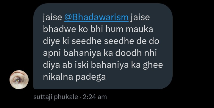 Bhadawarism's tweet photo. A Karen hiding behind A/Cs like “Dharnivarah” and “Suttaji Phukale” who targets women the moment someone disagrees with him. When a person’s first instinct is to attack other’s sisters and mothers, it often reflects the environment they were raised in. https://t.co/vkGhZarwxF
