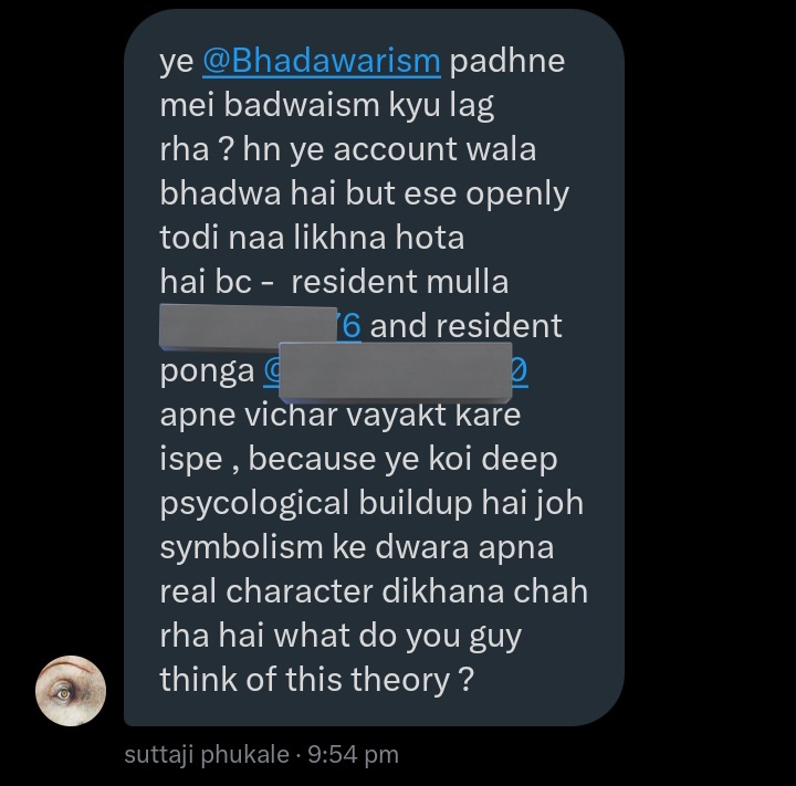 Bhadawarism's tweet photo. A Karen hiding behind A/Cs like “Dharnivarah” and “Suttaji Phukale” who targets women the moment someone disagrees with him. When a person’s first instinct is to attack other’s sisters and mothers, it often reflects the environment they were raised in. https://t.co/vkGhZarwxF