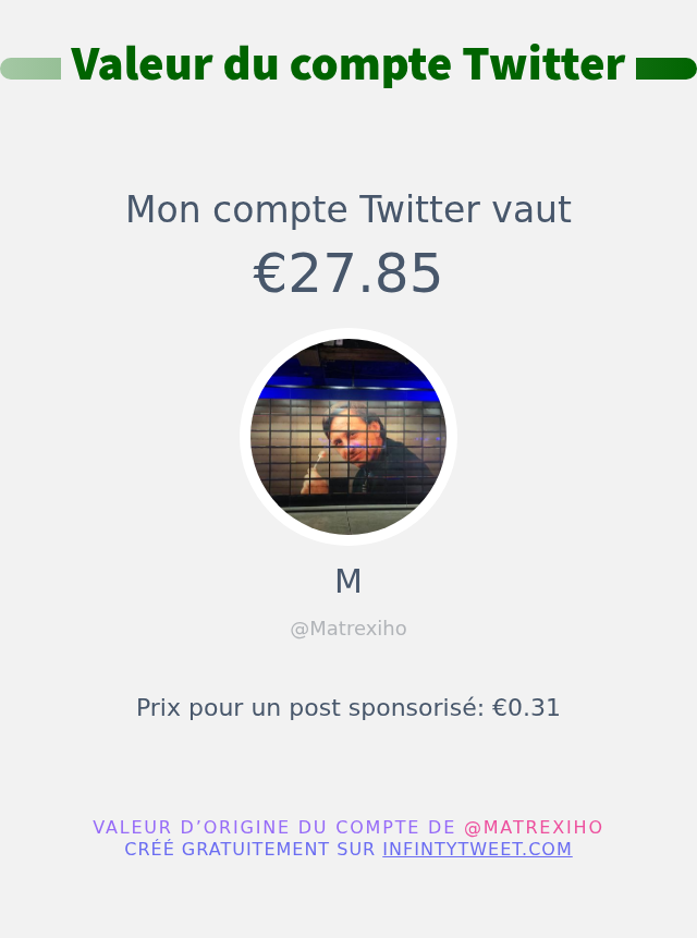 Matrexiho's tweet photo. Mon twitter vaut: €27.85

➡️ https://t.co/oBjFqtytqk https://t.co/84YKcIn2mu