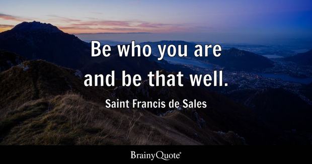 "Be who you are and be that well."  ~Saint Francis de Sales                              

#ThinkBIGSundayWithMarsha #SuccessTRAIN #leadership #quote via <a href="/THE_R_ROCKSTAR/">THE'ROLLING'ROCKSTAR</a>