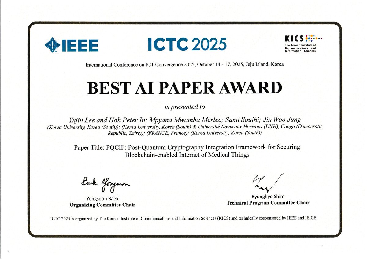 mlecjm's tweet photo. 🏅 Best AI Paper Award at #ICTC 2025 🏅
Our paper “#PQCIF: Post-Quantum Cryptography Integration Framework for Securing Blockchain-enabled IoMT” received the Best AI Paper Award at the #ICTC 2025 in Jeju, Korea (Oct 14–17).
🔗 https://t.co/o0ku6wE7HS
🔗https://t.co/seIltkS5uG https://t.co/PIiDitrvdo