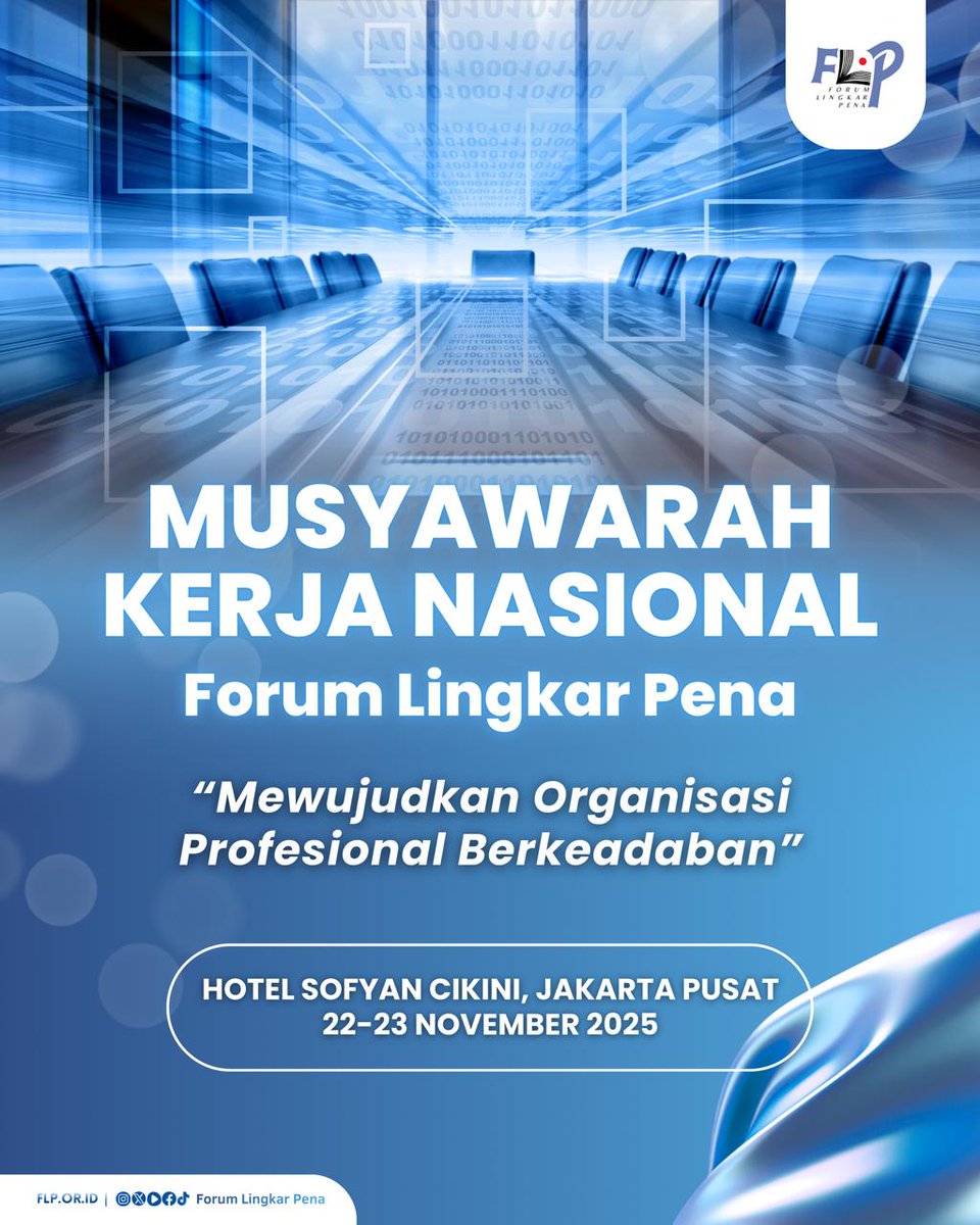 MUSYAWARAH KERJA NASIONAL
Forum Lingkar Pena

Mengusung tema ‘Mewujudkan Organisasi Profesional Berkeadaban’, mari berkumpul merumuskan rencana-rencana Forum Lingkar Pena hingga lima tahun ke depan.

Hotel Sofyan Cikini, Jakarta Pusat, 22-23 November 2025.
#MukernasFLP