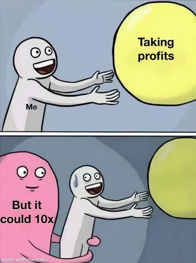 I should take profits. Also me: BUT WHAT IF IT 10XES 
#crypto